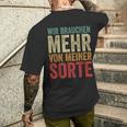 Wir Brauchen Mehron Meiner Sorte Slogan T-Shirt mit Rückendruck Geschenke für Ihn