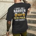 Zapft Ihr Narren Paul Hat Durst Bier Biertrinker Paul T-Shirt mit Rückendruck Geschenke für Ihn
