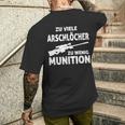 Zuiele Arschlöcher Zu Wenig Munition T-Shirt mit Rückendruck Geschenke für Ihn