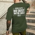 Good Guys Do Exist We're Just Ugly Fathers Day Men's T-shirt Back Print Gifts for Him