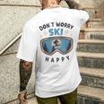 Dont Worry Ski Happy Slogan Skiing T-Shirt mit Rückendruck Geschenke für Ihn