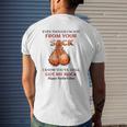 Even Though I'm Not From Your Sack I Know You've Mens Back Print T-shirt Gifts for Him