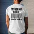 Father Of The Bride Scan For Payment Wedding Dad Mens Back Print T-shirt Gifts for Him