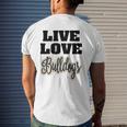 Live Love Bulldogs Pet Lover Mens Back Print T-shirt Gifts for Him