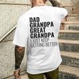 Lustiger Papa Opa Urgroßvater Ich Werde Einfach Immer Besser T-Shirt mit Rückendruck Geschenke für Ihn