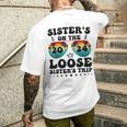Sisters On The Loose Sisters Trip 2024 Vacation Lovers Men's T-shirt Back Print Gifts for Him