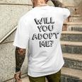 Willst Du Mich Adoptier Willst Du Mich Adop Gray T-Shirt mit Rückendruck Geschenke für Ihn