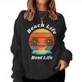 Beach Life Best Life Beach Lifestyle Women Sweatshirt