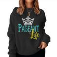 Beauty Pageant Glitz Daughter Mom Crown Life Women Sweatshirt