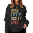 Best Little Sister Ever Little Sister Women Sweatshirt