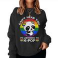 Can't Hear You I'm Listening To K-Pop Panda Lgbt Gay Pride Women Sweatshirt