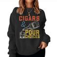 Cigars & Pour Choices For Bourbon Whiskey Cigar Fan Women Sweatshirt