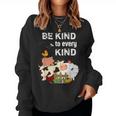 Cute Be Kind To Every Kind Animal Lover Vegetarian Women Sweatshirt