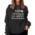 Dad Financial Burden Little Girl Fathers Day Daughter Women Sweatshirt