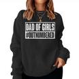 Dad Of Girls Outnumbered Dad Quote Father's Dads Day Women Sweatshirt