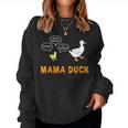 Mama DuckMom Of 1 Duckling Mom Life Women Sweatshirt