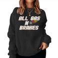 Motor Racing All Gas No Brakes Women Sweatshirt