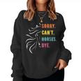 Sayings Sorry Can't Horses Bye Vintage Horse Rider Women Sweatshirt