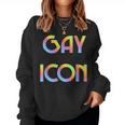 Gay Icon Legend Rainbow Flag Pride Lgbt Meme Queer T-S Women Sweatshirt
