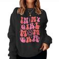 In My Girl Mom Era Retro Groovy Mom Life Happy Mother's Day Women Sweatshirt