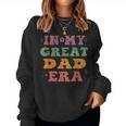 Groovy In My Cool Dad Era Great Daddy Era Fathers Day Women Sweatshirt