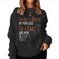 Ich Bin Kein Rottie Meine Mutter Sagte Ich Bin Ein Baby Rottweilers Dog Mom Sweatshirt Frauen