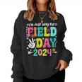 I'm Just Here For Field Day 2024 Field Trip Fun Day Boy Girl Women Sweatshirt