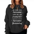 I'm Trying To Be Awesome Today But I Am Exhausted Women Sweatshirt