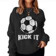 Kick It Soccer Ball Game Day Soccer Mom Sport Women Sweatshirt