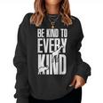 Be Kind To Every Kind Animal Lover Vegan Mp Women Sweatshirt