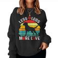 Less Legs More Love Stativ Für Hundeliebhaber Hund Mama Hund Papa Sweatshirt Frauen