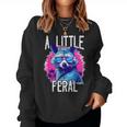 A Little Feral Raccoon Animal Raccoon Trash Panda Women Sweatshirt