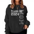 Mom Mother Senior 2024 Proud Mom Of A Class Of 2024 Graduate Women Sweatshirt