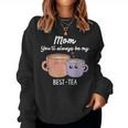 Muttertagszitat Mama Du Wirst Immer Mein Bester Frauentag Sweatshirt Frauen