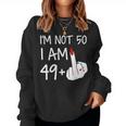 Im Not 50 I Am 49 Plus 1 Middle Finger Women Sweatshirt