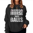 Being A Nurse Takes Balls Retrointage Männer Papa Männliche Krankenschwester Sweatshirt Frauen