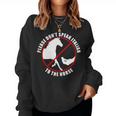 Please Don't Speak Italian To The Horse Prohibition Sign Women Sweatshirt