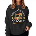 Quilting Quilt Sewing Machine Sew Sewer Quilter Women Sweatshirt