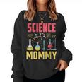 Science Mommy Job Researcher Research Scientist Mom Mother Women Sweatshirt