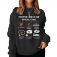 Things I Do In My Spare Time Chicken Lover Farmer Chickens Women Sweatshirt