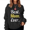 Women's Best Mom Ever Sweatshirt Frauen