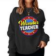 Wonder Teacher Super Woman Power Superhero Back To School Women Sweatshirt