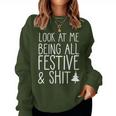 Look At Me Being All Festive & Shit Christmas Meme Women Sweatshirt