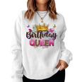 Birthday Queen Birthday Birthday Girl Its My Birthday Women Sweatshirt