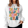 In My Dance Aunt Era Women Sweatshirt