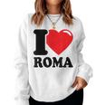 I Love Roma Hermosa Ciudad Italiana I Love Roma Sudadera Mujer