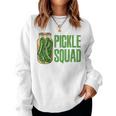 Pickle Squad Pickles Food Team Pickles Love Pickles Women Sweatshirt