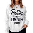 Proud New Homeowner 2024 First Home Buyer Women Women Sweatshirt