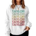 Retro First Name Taylor Girl Boy Personalized Groovy Youth Women Sweatshirt