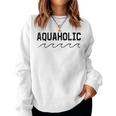 Swimmer Boating Aquaholic Swimming Water Sports Lover Women Sweatshirt